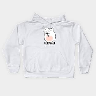 Cute cat with phrase! "be nice" Kids Hoodie